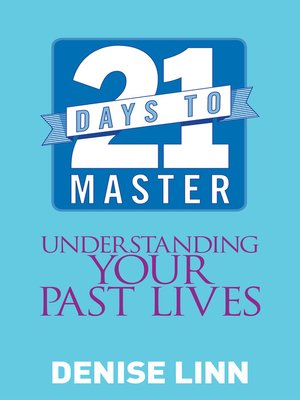 cover image of 21 Days to Master Understanding Your Past Lives